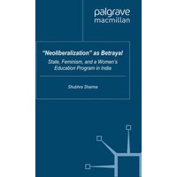 “Neoliberalization” as Betrayal “Neoliberalization” as Betrayal