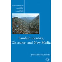 Kurdish Identity, Discourse, and New Media Kurdish Identity, Discourse, and New Media