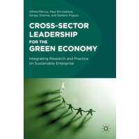Cross-Sector Leadership for the Green Economy Cross-Sector Leadership for the Green Economy