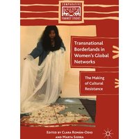 Transnational Borderlands in Women’s Global Networks Transnational Borderlands in Women’s Global Networks