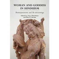 Woman and Goddess in Hinduism Woman and Goddess in Hinduism