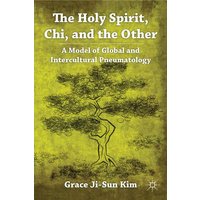 The Holy Spirit, Chi, and the Other The Holy Spirit, Chi, and the Other