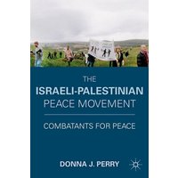 The Israeli-Palestinian Peace Movement The Israeli-Palestinian Peace Movement