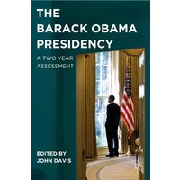 The Barack Obama Presidency The Barack Obama Presidency