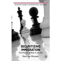Securitizing Immigration Securitizing Immigration