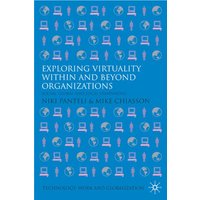 Exploring Virtuality Within and Beyond Organizations Exploring Virtuality Within and Beyond Organizations