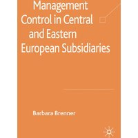 Management Control in Central and Eastern European Subsidiaries Management Control in Central and Eastern European Subsidiaries