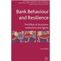 Bank Behaviour and Resilience Bank Behaviour and Resilience