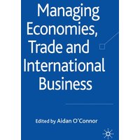 Managing Economies, Trade and International Business Managing Economies, Trade and International Business