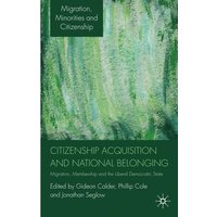 Citizenship Acquisition and National Belonging Citizenship Acquisition and National Belonging