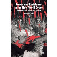 Power and Resistance in the New World Order Power and Resistance in the New World Order