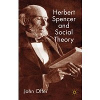 Herbert Spencer and Social Theory Herbert Spencer and Social Theory