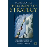 The Elements of Strategy The Elements of Strategy