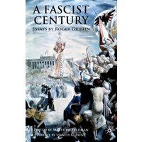 A Fascist Century A Fascist Century