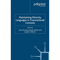 Maintaining Minority Languages in Transnational Contexts Maintaining Minority Languages in Transnational Contexts