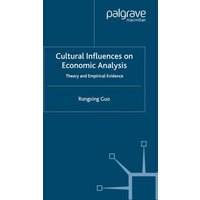 Cultural Influences on Economic Analysis Cultural Influences on Economic Analysis