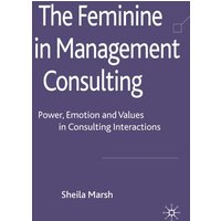 The Feminine in Management Consulting The Feminine in Management Consulting