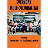 Everyday Multiculturalism Everyday Multiculturalism