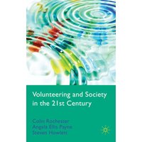 Volunteering and Society in the 21st Century Volunteering and Society in the 21st Century