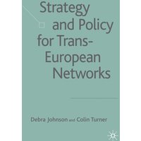 Strategy and Policy for Trans-European Networks Strategy and Policy for Trans-European Networks