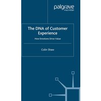The DNA of Customer Experience The DNA of Customer Experience