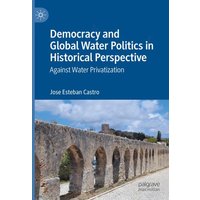 Democracy and Global Water Politics in Historical Perspective Democracy and Global Water Politics in Historical Perspective