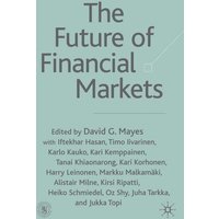 The Future of Financial Markets The Future of Financial Markets