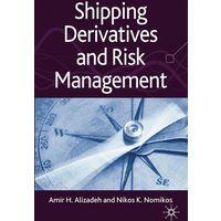 Shipping Derivatives and Risk Management Shipping Derivatives and Risk Management