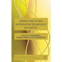 Gender, Health and Information Technology in Context Gender, Health and Information Technology in Context