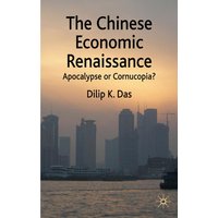 The Chinese Economic Renaissance The Chinese Economic Renaissance