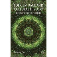 Tolkien, Race and Cultural History Tolkien, Race and Cultural History
