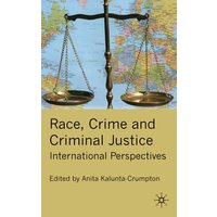 Race, Crime and Criminal Justice Race, Crime and Criminal Justice