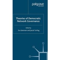 Theories of Democratic Network Governance Theories of Democratic Network Governance