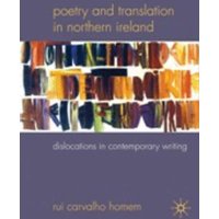 Poetry and Translation in Northern Ireland Poetry and Translation in Northern Ireland