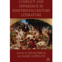 Conflict and Difference in Nineteenth-Century Literature Conflict and Difference in Nineteenth-Century Literature