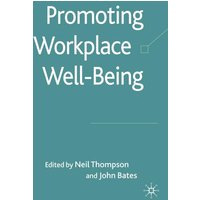 Promoting Workplace Well-being Promoting Workplace Well-being