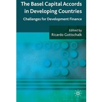 The Basel Capital Accords in Developing Countries The Basel Capital Accords in Developing Countries
