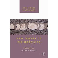 New Waves in Metaphysics New Waves in Metaphysics