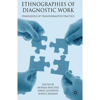 Ethnographies of Diagnostic Work Ethnographies of Diagnostic Work