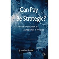 Can Pay Be Strategic? Can Pay Be Strategic?