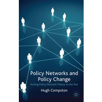 Policy Networks and Policy Change Policy Networks and Policy Change