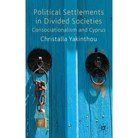 Political Settlements in Divided Societies Political Settlements in Divided Societies