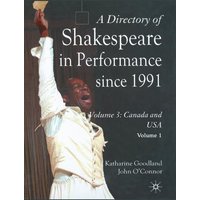 A Directory of Shakespeare in Performance Since 1991 A Directory of Shakespeare in Performance Since 1991