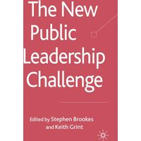 The New Public Leadership Challenge The New Public Leadership Challenge