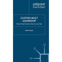 Custom-Built Leadership Custom-Built Leadership