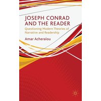 Joseph Conrad and the Reader Joseph Conrad and the Reader
