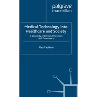 Medical Technology into Healthcare and Society Medical Technology into Healthcare and Society