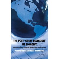 The Post ‘Great Recession’ US Economy The Post ‘Great Recession’ US Economy