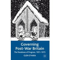 Governing Post-War Britain Governing Post-War Britain