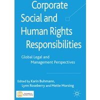 Corporate Social and Human Rights Responsibilities Corporate Social and Human Rights Responsibilities
